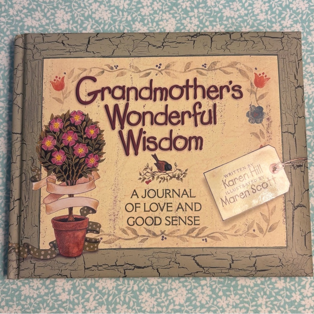 Grandmother’s Wonderful Wisdom Book, A Journal of Love and Good Sense